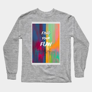 Inspire art to reality through quotes Long Sleeve T-Shirt